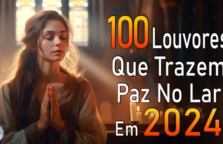 Louvores de Adoração – Melhores Músicas Gospel Mais Tocadas – TOP MÚSICAS GOSPEL, Hinos Evangélicos