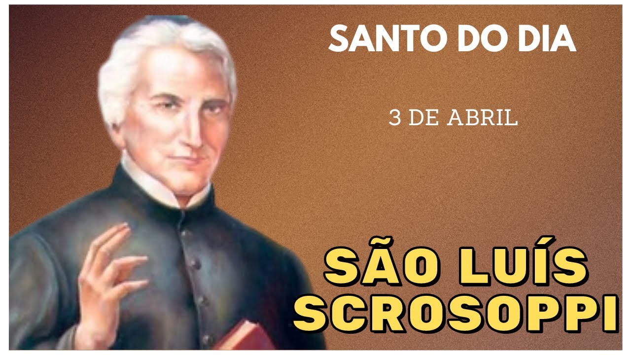 🌟 Santo do Dia 03 de Abril: Conheça São Luís Scrosoppi e sua História Inspiradora!