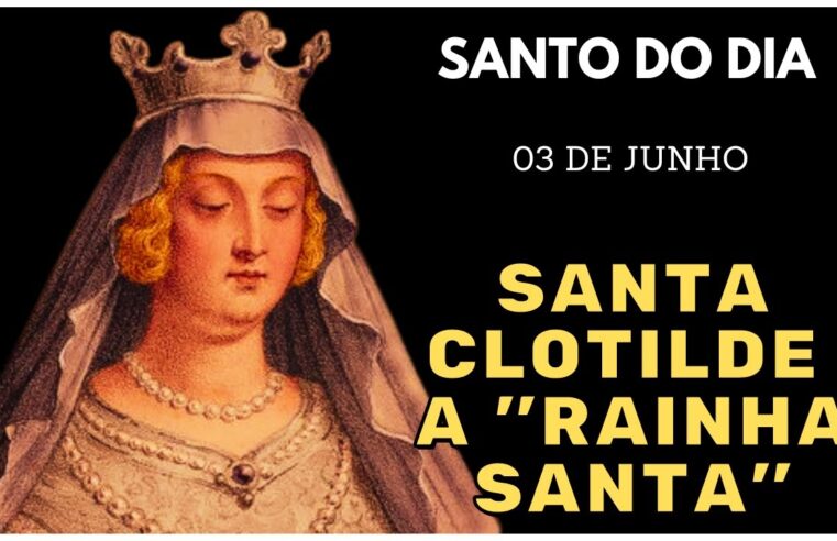 Conheça a emocionante história de Santa Clotilde neste dia especial! 🌟