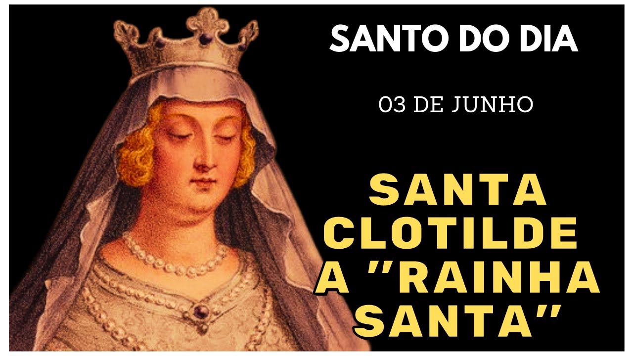 Conheça a emocionante história de Santa Clotilde neste dia especial! 🌟