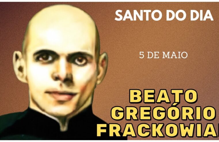 Conheça a História do Beato Gregório Frackowiak, o Santo do Dia 05 de Maio! ✨🙏