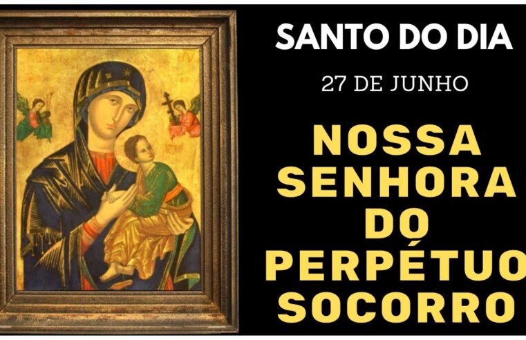 Descubra a Devoção e Proteção de Nossa Senhora do Perpétuo Socorro, o Santo do Dia 27 de Junho! 🌹🙏