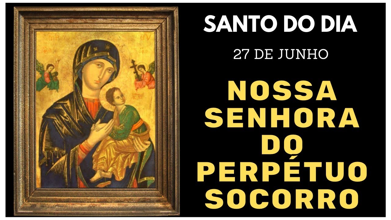 Descubra a Devoção e Proteção de Nossa Senhora do Perpétuo Socorro, o Santo do Dia 27 de Junho! 🌹🙏