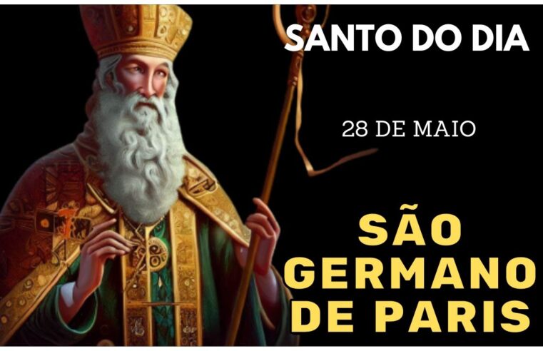 🌟 Santo do Dia 28 de Maio: Descubra os Segredos de São Germano de Paris!