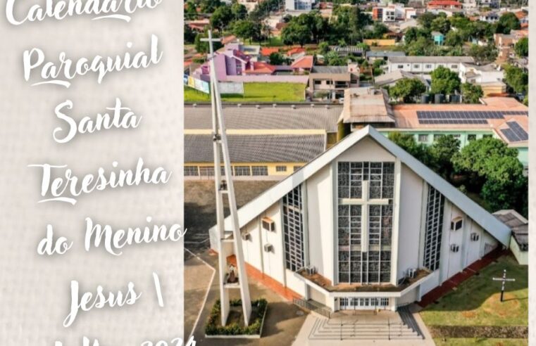 Paróquia Santa Teresinha do Menino Jesus divulga calendário paroquial – julho 2024