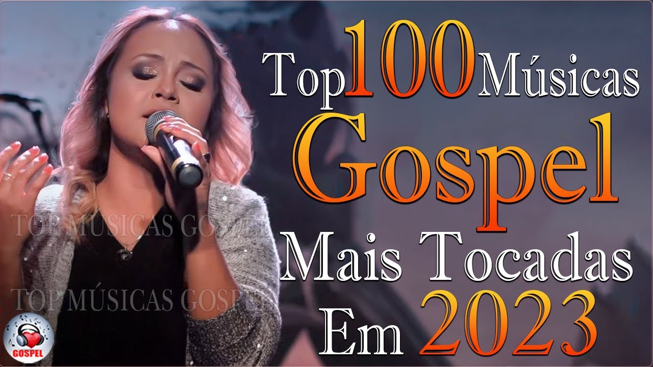 Louvores de Adoração – As Melhores Músicas Gospel Mais Tocadas 2023 – Top Gospel, Hinos Evangélicos