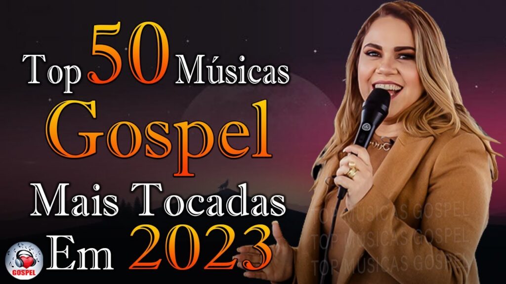 Louvores de Adoração - As Melhores Músicas Gospel Mais Tocadas 2023 - Top Gospel, Hinos Evangélicos
