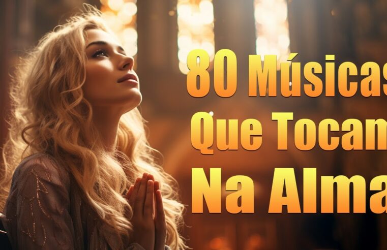 Louvores De Adoração – Música Que Homenageia E Encoraja A Alma Pela Manhã – Com Letra #26