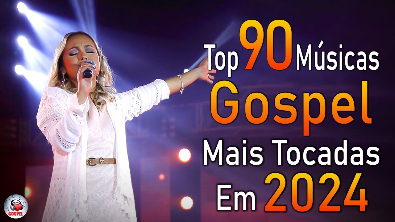 Louvores de Adoração 2024 – As Melhores Músicas Gospel Mais Tocadas – Top Gospel, Hinos Evangélicos