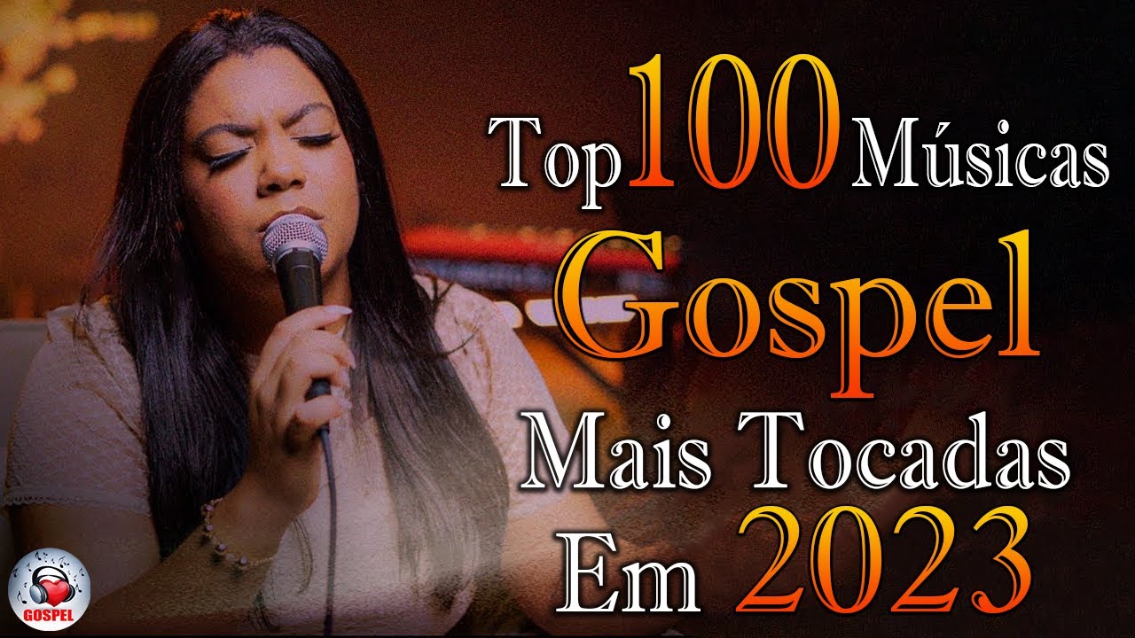 Louvores de Adoração – As Melhores Músicas Gospel Mais Tocadas 2023 – Top Gospel, Hinos Evangélicos