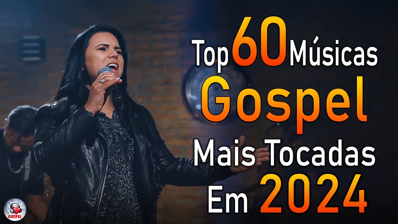 Louvores de Adoração 2024 – As Melhores Músicas Gospel Mais Tocadas – Top Gospel, Hinos Evangélicos