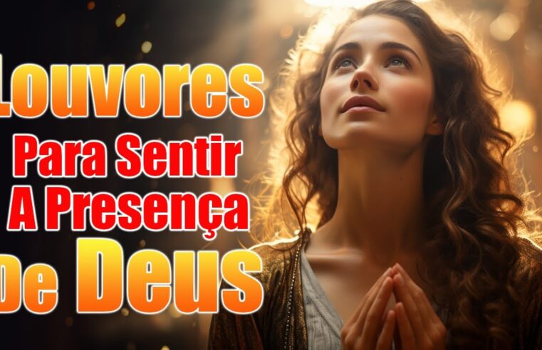 Louvores de Adoração – Louvado seja a Gratidão de Deus -100 Hinos para Sentir a Presença de Deus 2024 – Top Gospel 2024