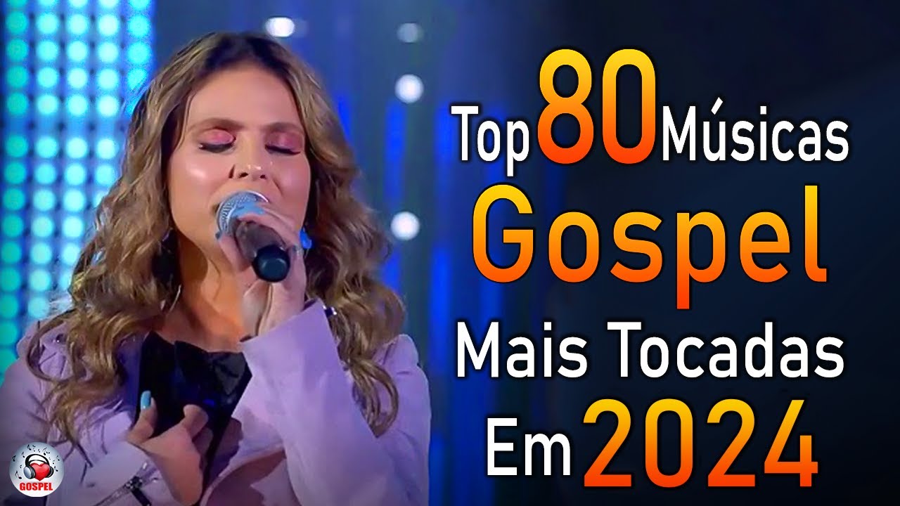 Louvores de Adoração 2024 – As Melhores Músicas Gospel Mais Tocadas – Top Gospel, Hinos Evangélicos