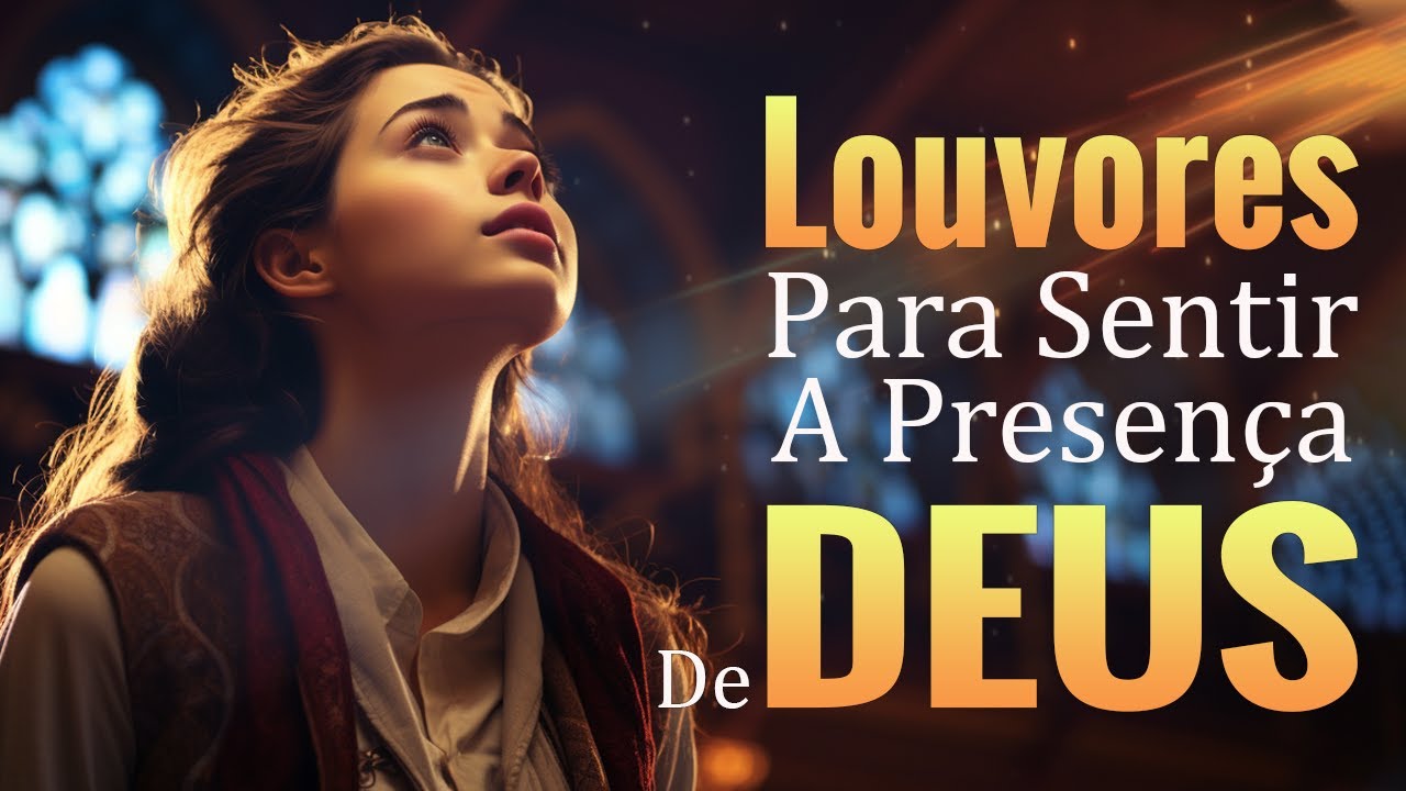 Louvores de Adoração – Louvado seja a Gratidão de Deus – 100 Hinos para Sentir a Presença de Deus – Com Letra