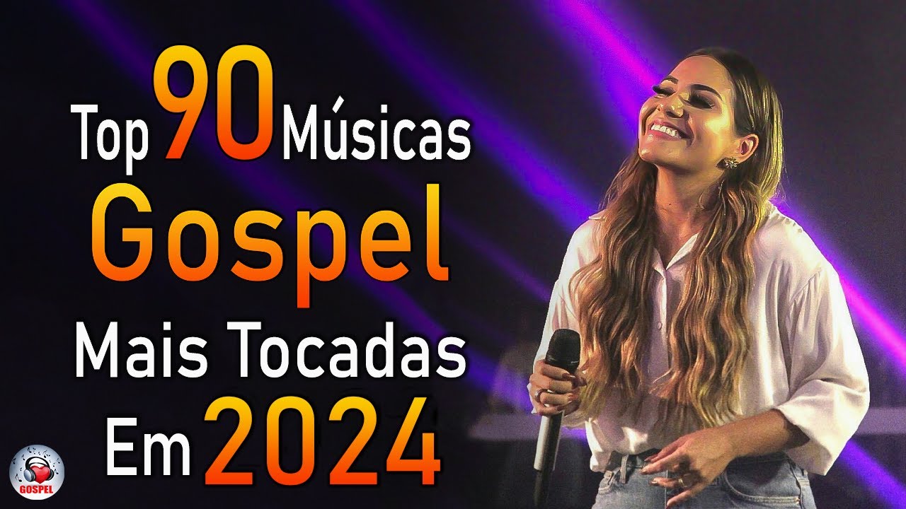 Louvores de Adoração 2024 – As Melhores Músicas Gospel Mais Tocadas – Top Gospel, Hinos Evangélicos