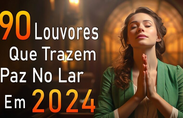 Louvores de Adoração – Melhores Músicas Gospel Mais Tocadas – TOP MÚSICAS GOSPEL, Hinos Evangélicos