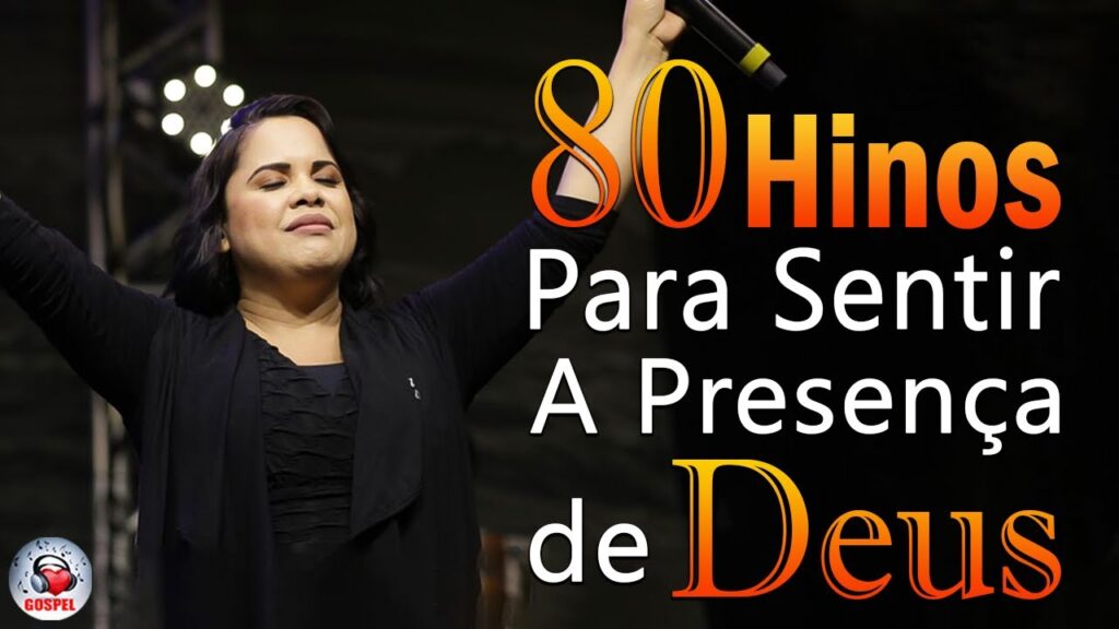 80 Hinos Para Sentir a Presença de Deus - Músicas Gospel Mais Tocadas Em 2023, Top Hinos Evangélicos