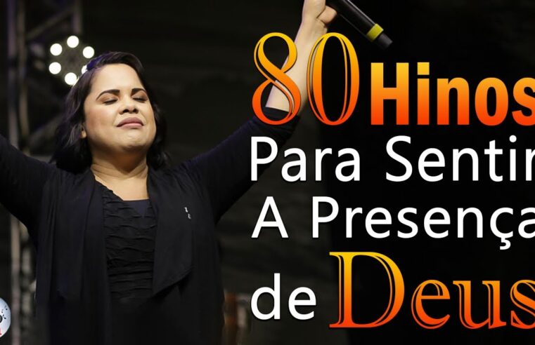 Louvores de Adoração – Hinos Para Sentir a Presença de Deus – Músicas Gospel Mais Tocadas Em 2023, Top Hinos Evangélicos