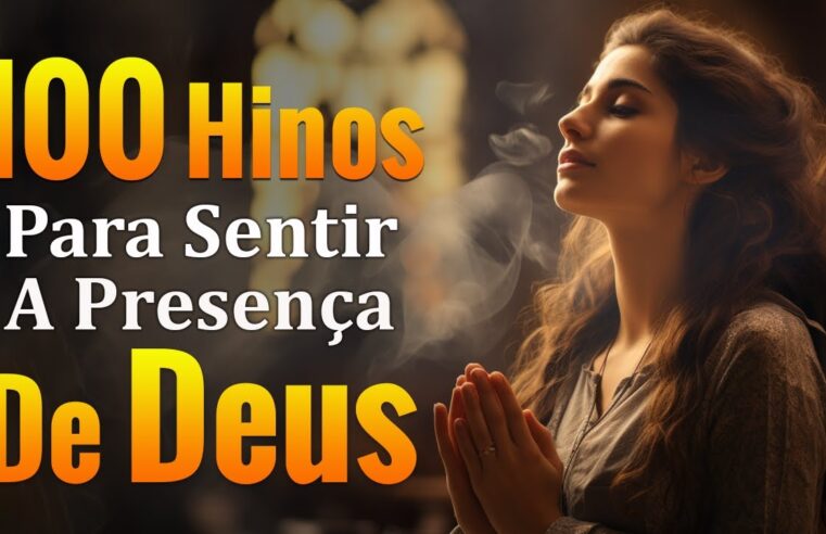 Louvado seja a Gratidão de Deus – 100 Hinos para Sentir a Presença de Deus 2024 – Com Letra