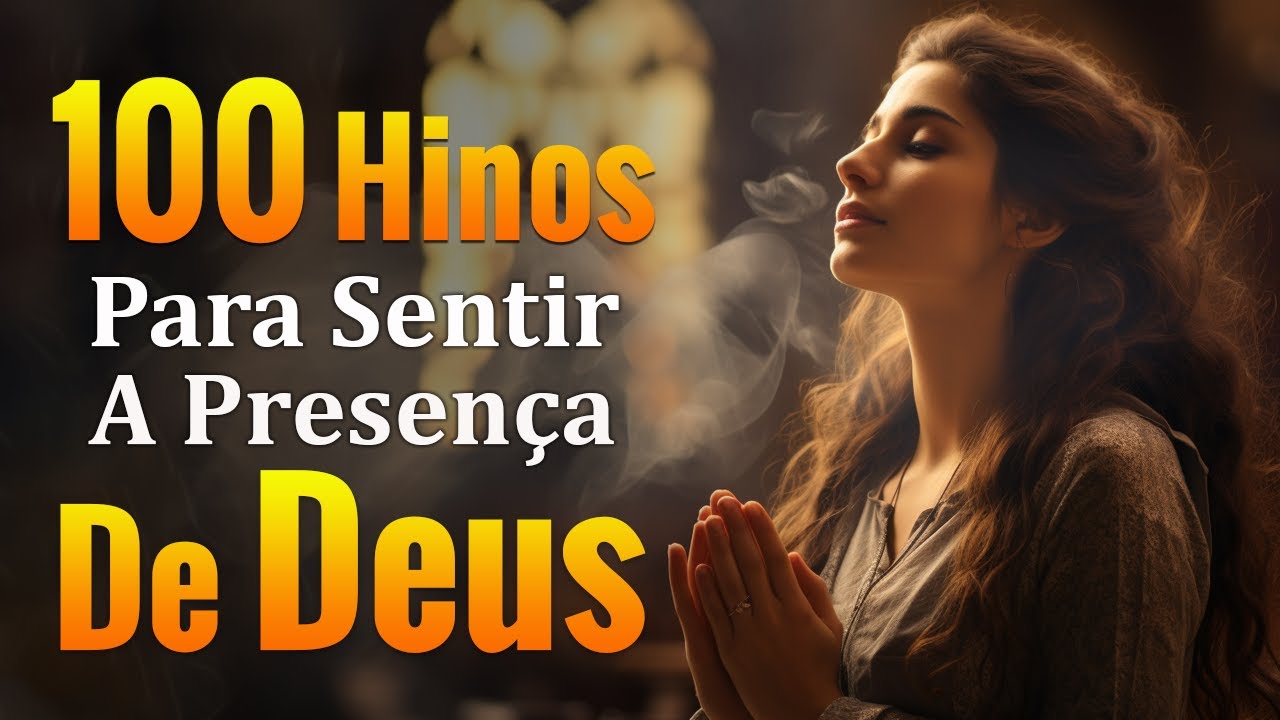 Louvado seja a Gratidão de Deus – 100 Hinos para Sentir a Presença de Deus 2024 – Com Letra