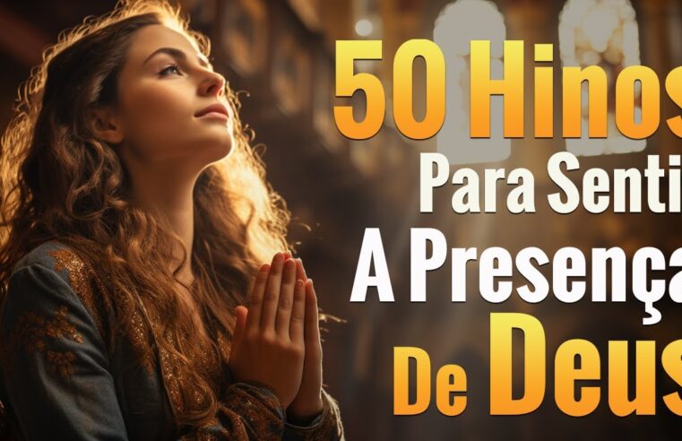 Louvor oração da manhã – Hinos Para Sentir a Presença de Deus – Melhores Músicas Gospel 2024