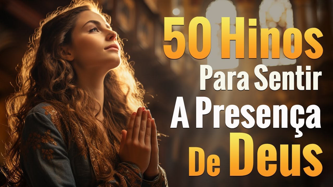 Louvor oração da manhã – Hinos Para Sentir a Presença de Deus – Melhores Músicas Gospel 2024