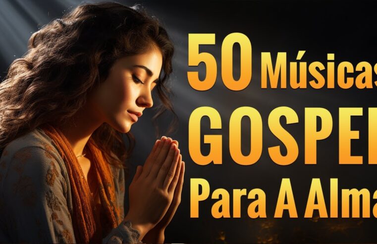 Louvores De Adoração – As Melhores Músicas Gospel Para A Alma Com Letra – Louvores Para Dormir #25