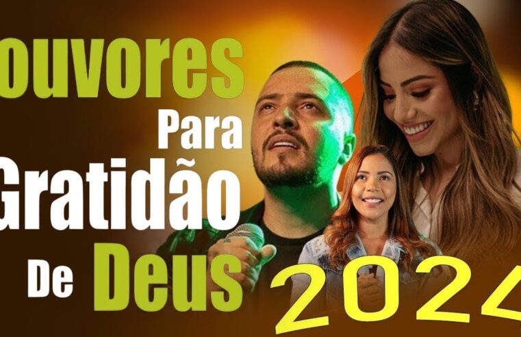 Louvores de Adoração 2024 – 100 Hinos para Sentir a Presença de Deus – Hinos Evangélicos #gospel2024