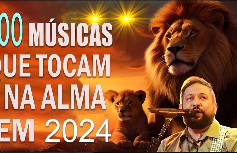 Louvores de Adoração 2024 – 50 Louvores Para Sentir O Espírito Santo –  AS MELHORES MÚSICAS GOSPE #4