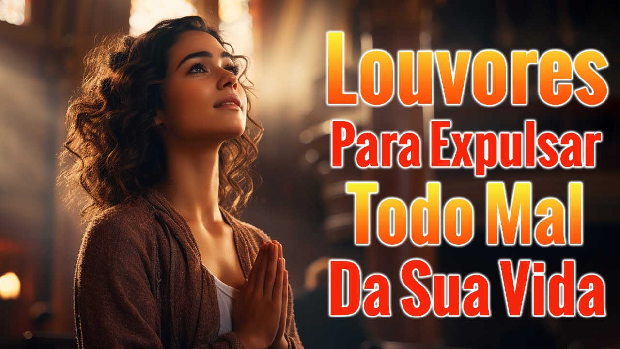 Louvores de Adoração 2024 (com letra) – Louvores para abençoar o lar – Melhor Musica Gospel