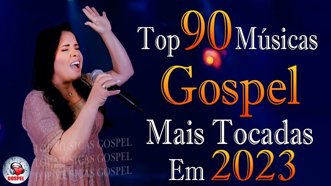 Louvores de Adoração – As Melhores Músicas Gospel Mais Tocadas 2023 – Top Gospel, Hinos Evangélicos