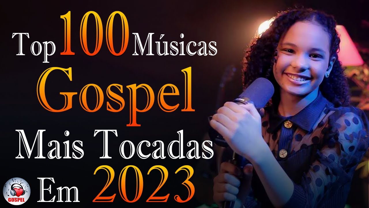 Louvores e Adoração – As Melhores Músicas Gospel Mais Tocadas 2023 – Top Gospel, Hinos Evangélicos