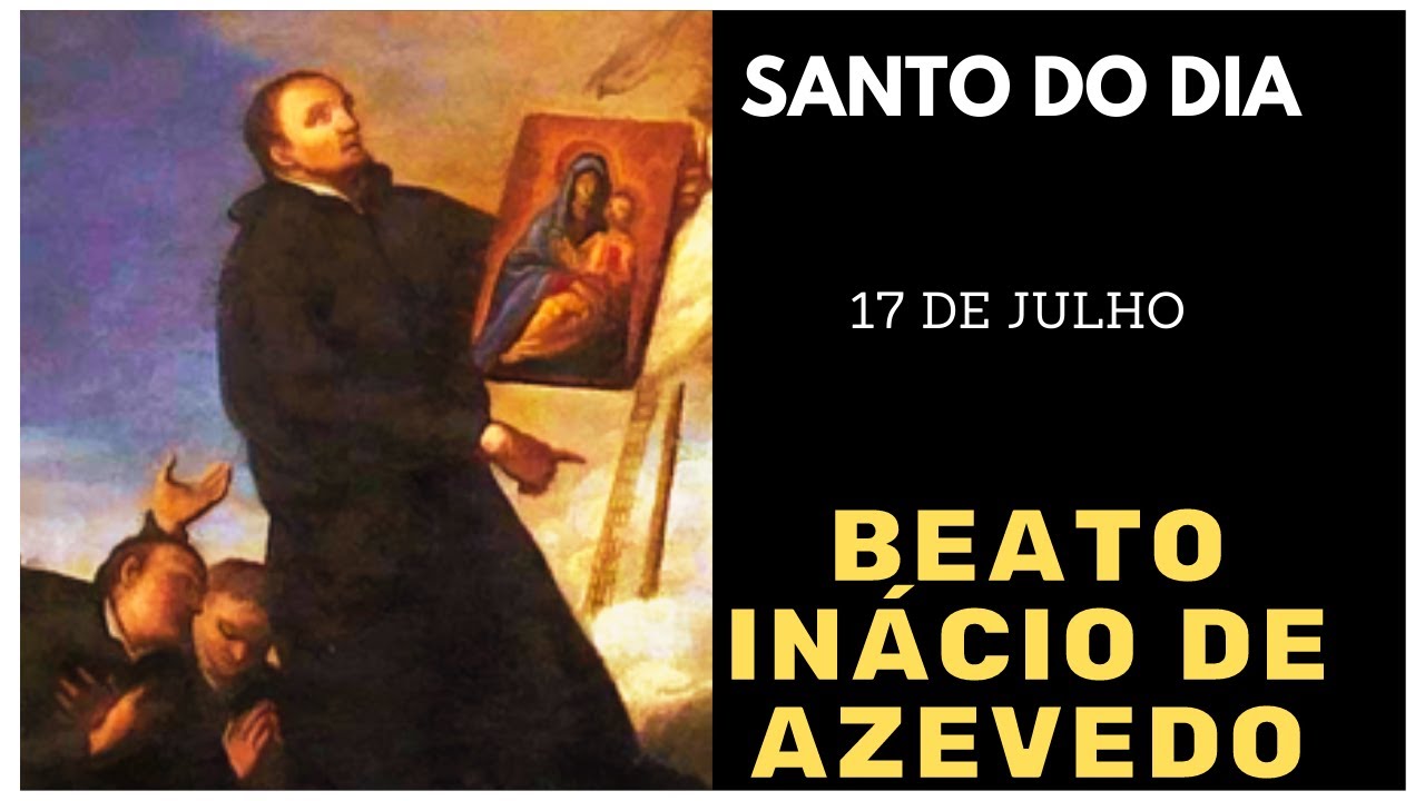 Descubra a Inspiração do Beato Inácio de Azevedo! 🙏✨