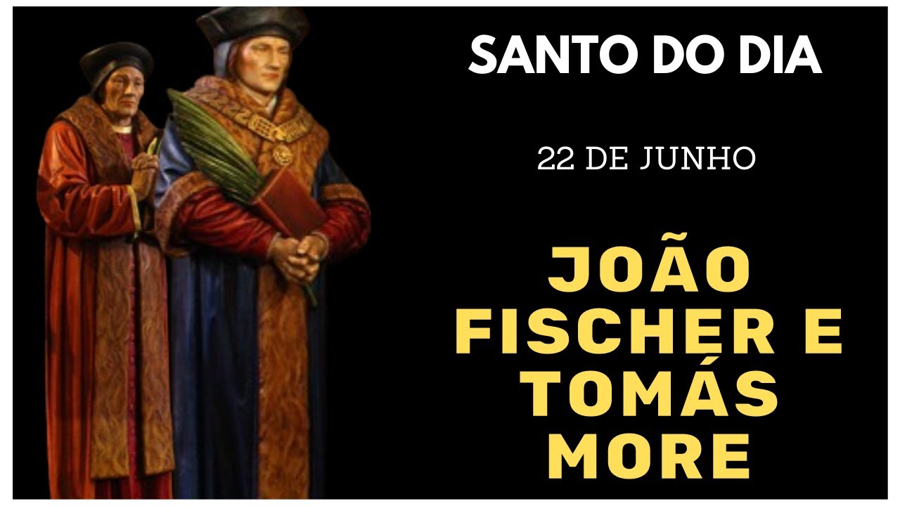 Santo do Dia 22 de Junho: Descubra a História de Santos João Fischer e Tomás More! ✨🙏