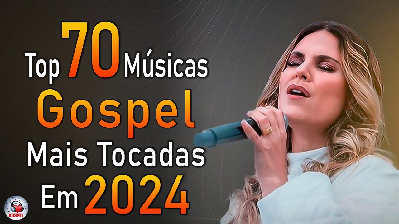 Louvores de Adoração 2024 – As Melhores Músicas Gospel Mais Tocadas – Top Gospel, Hinos Evangélicos