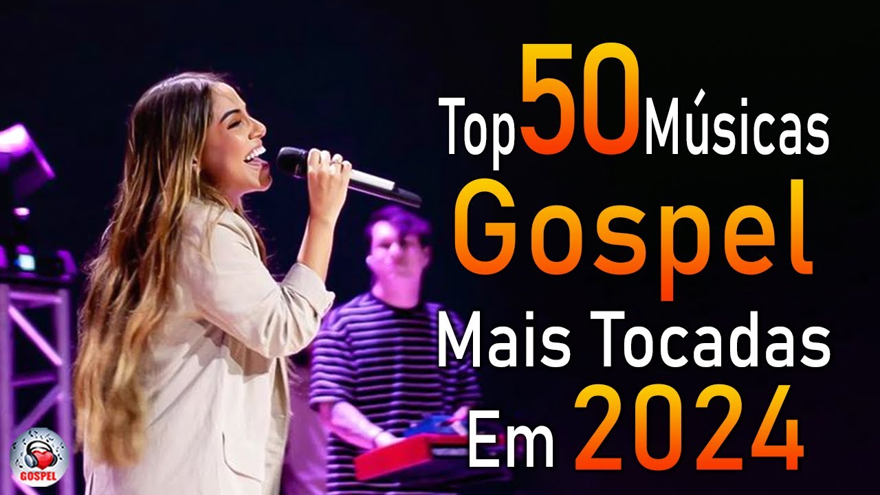 Louvores de Adoração 2024 – As Melhores Músicas Gospel Mais Tocadas – Top Gospel, Hinos Evangélicos