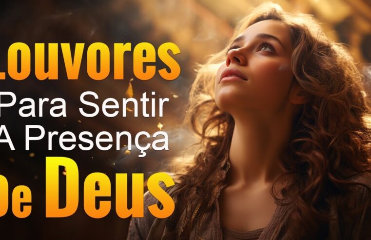 Louvores de Adoração – Louvado seja a Gratidão de Deus – 100 Hinos para Sentir a Presença de Deus – Com Letra