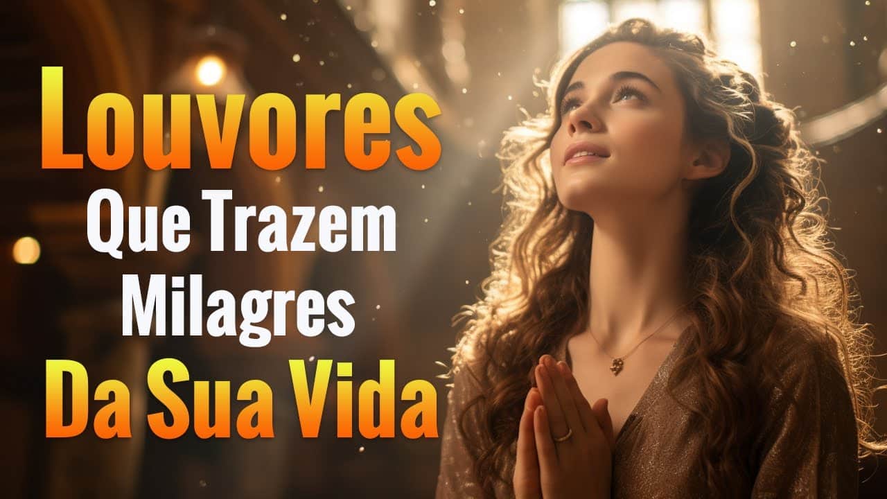 Louvado seja a Gratidão de Deus – 90 Louvores Que Trazem Milagres Da Sua Vida – Top Louvores 2024