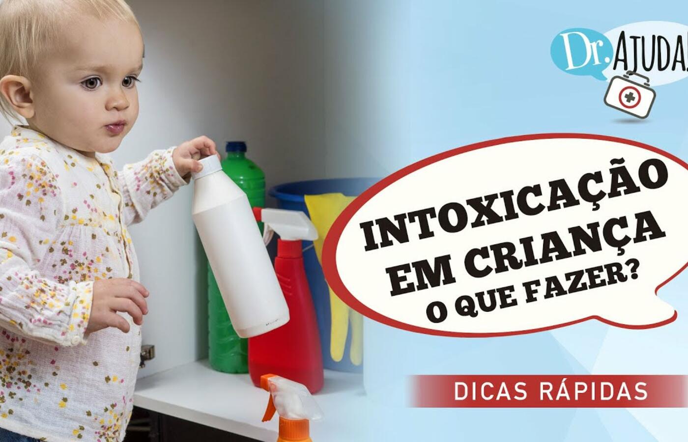 Intoxicação infantil: como identificar e agir rapidamente