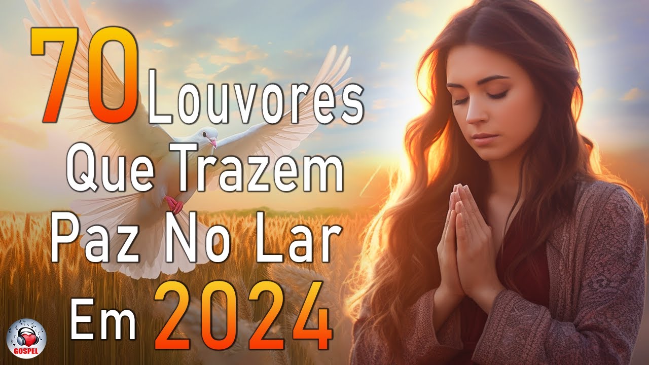 Louvores de Adoração – Melhores Músicas Gospel Mais Tocadas – TOP MÚSICAS GOSPEL, Hinos Evangélicos