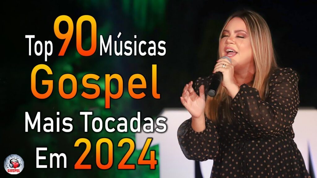 Louvores de Adoração 2024 - As Melhores Músicas Gospel Mais Tocadas - Top Gospel, Hinos Evangélicos