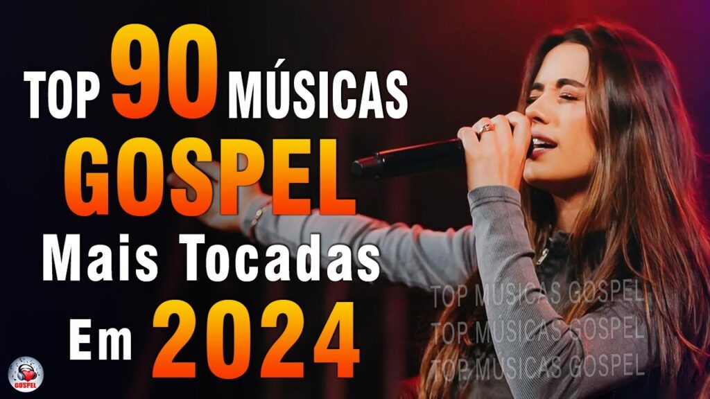Louvores de Adoração 2024 - As Melhores Músicas Gospel Mais Tocadas - Top Gospel, Hinos Evangélicos