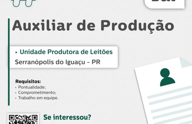 Não Perca! Vaga de Auxiliar de Produção em Serranópolis do Iguaçu!