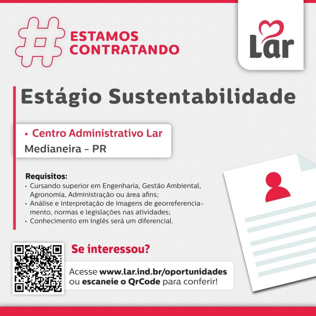 Vaga para Medianeira (PR)
 Oportunidade para Estágio Sustentabilidade, no Centro Administrativo Lar. 
 Se interessou? 
 Inscrições através do portal d