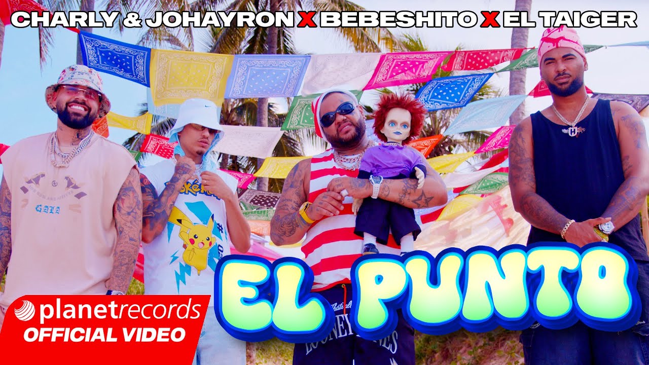 CHARLY & JOHAYRON ❌ BEBESHITO ❌ EL TAIGER – EL PUNTO (Prod. by Ernesto Losa) [Video by NAN] #Repaton