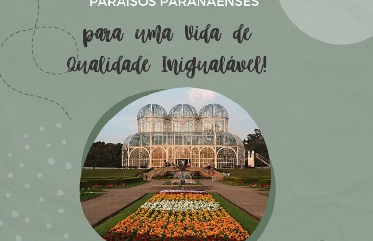 Descubra os 10 Paraísos Paranaenses para uma Vida de Qualidade Inigualável!