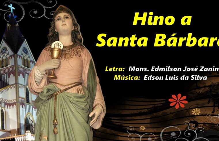 Descubra o Poderoso Hino a Santa Bárbara e Conheça a Fascinante História da Santa