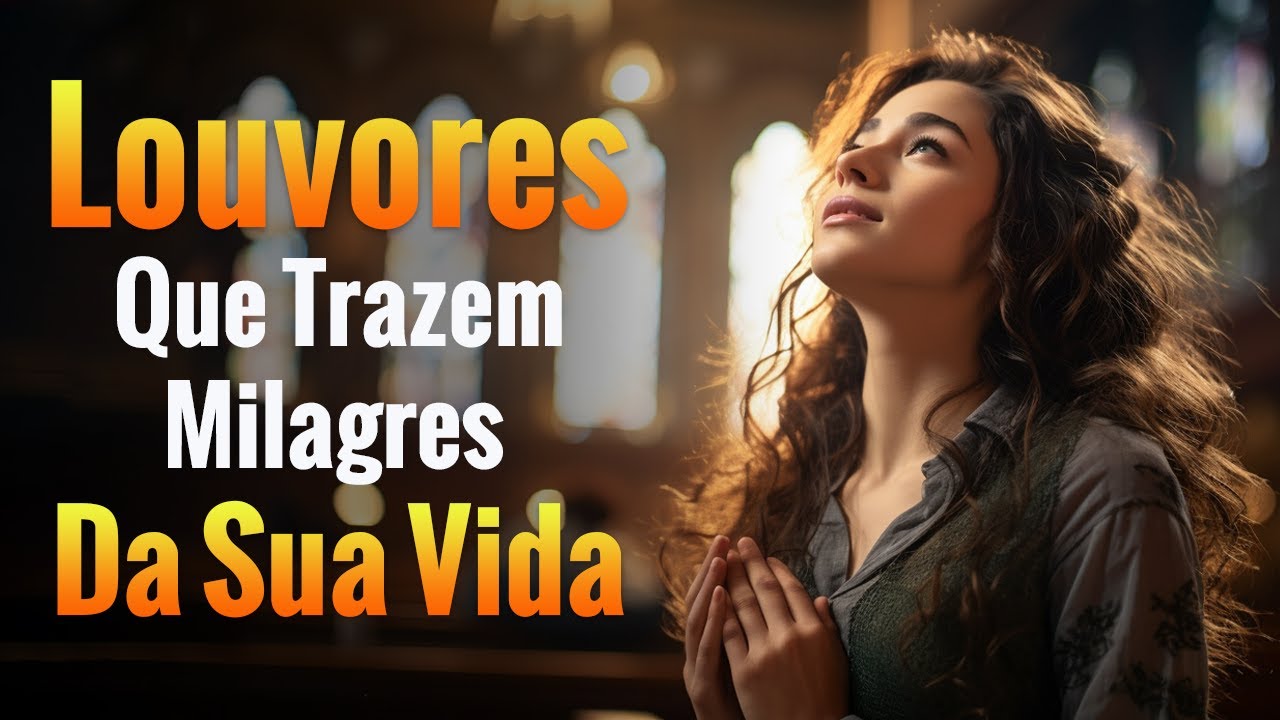 Louvores de Adoração – Louvado seja a Gratidão de Deus – 100 Louvores Que Trazem Milagres Da Sua Vida – Top Gospel