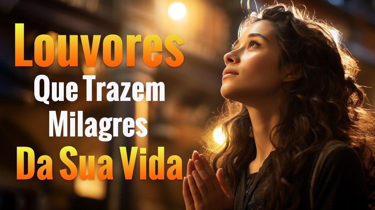 Louvores de Adoração – Louvado seja a Gratidão de Deus – Louvores Que Trazem Milagres Da Sua Vida – Top Louvores 2024