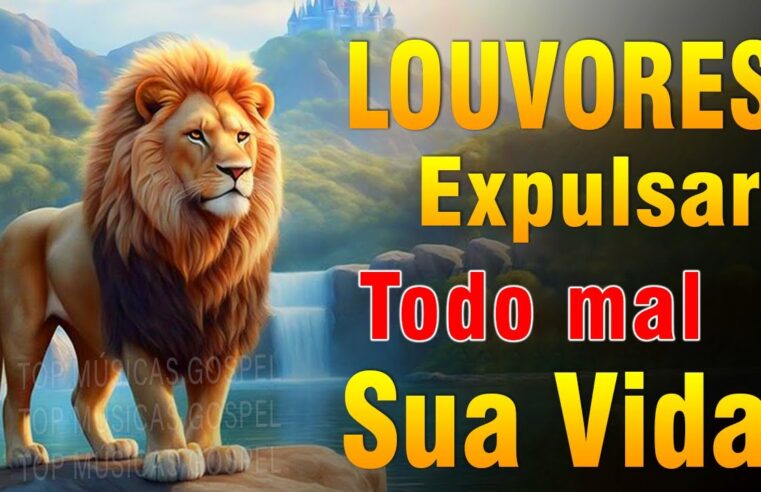 Louvores de Adoração 2024 – As melhores músicas gospel falam sobre amor com Deus – Hinos Gospel 2024